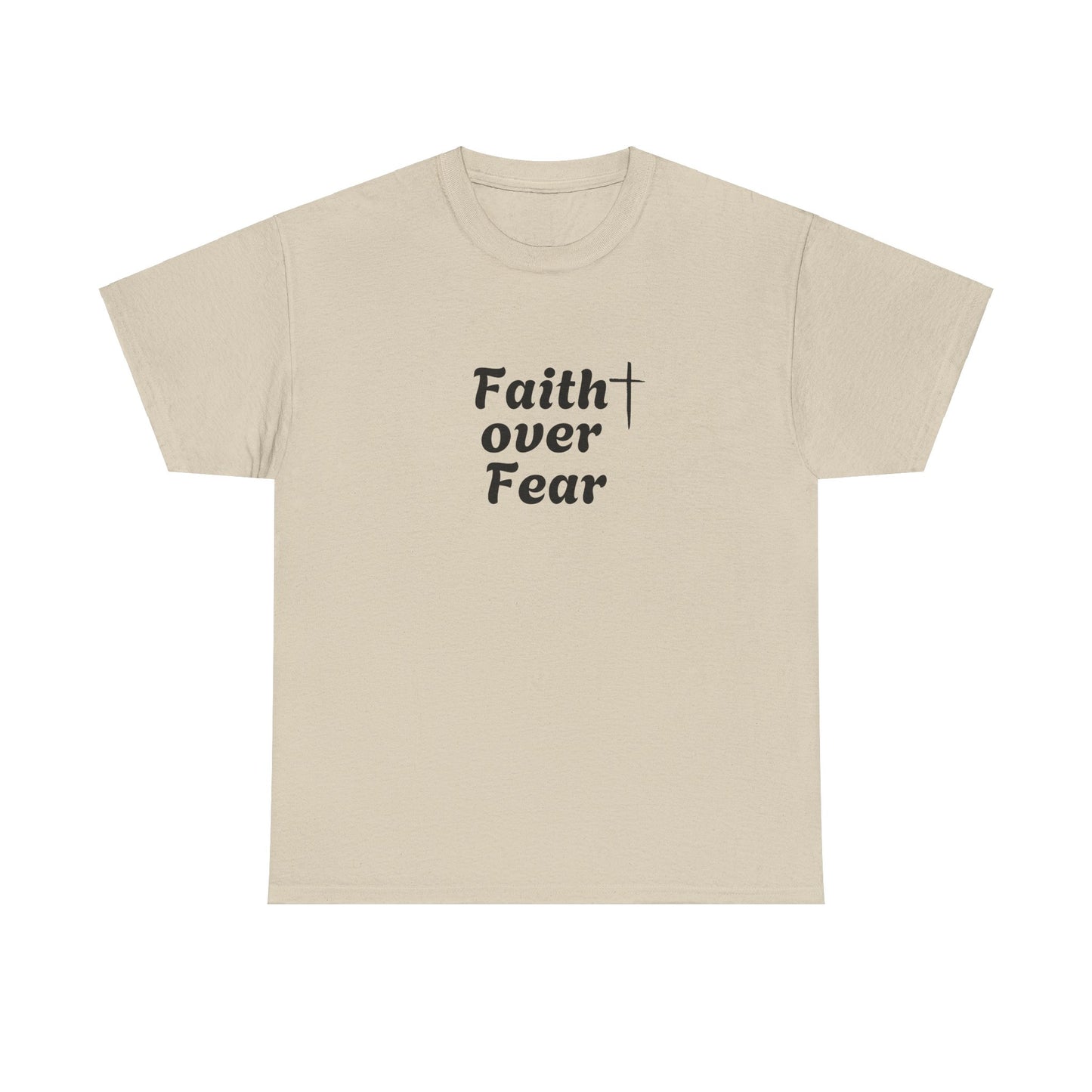 Faith Over Fear Tee