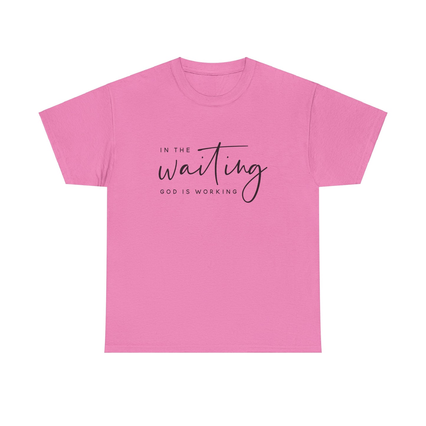 In The Waiting, God is Working Tee