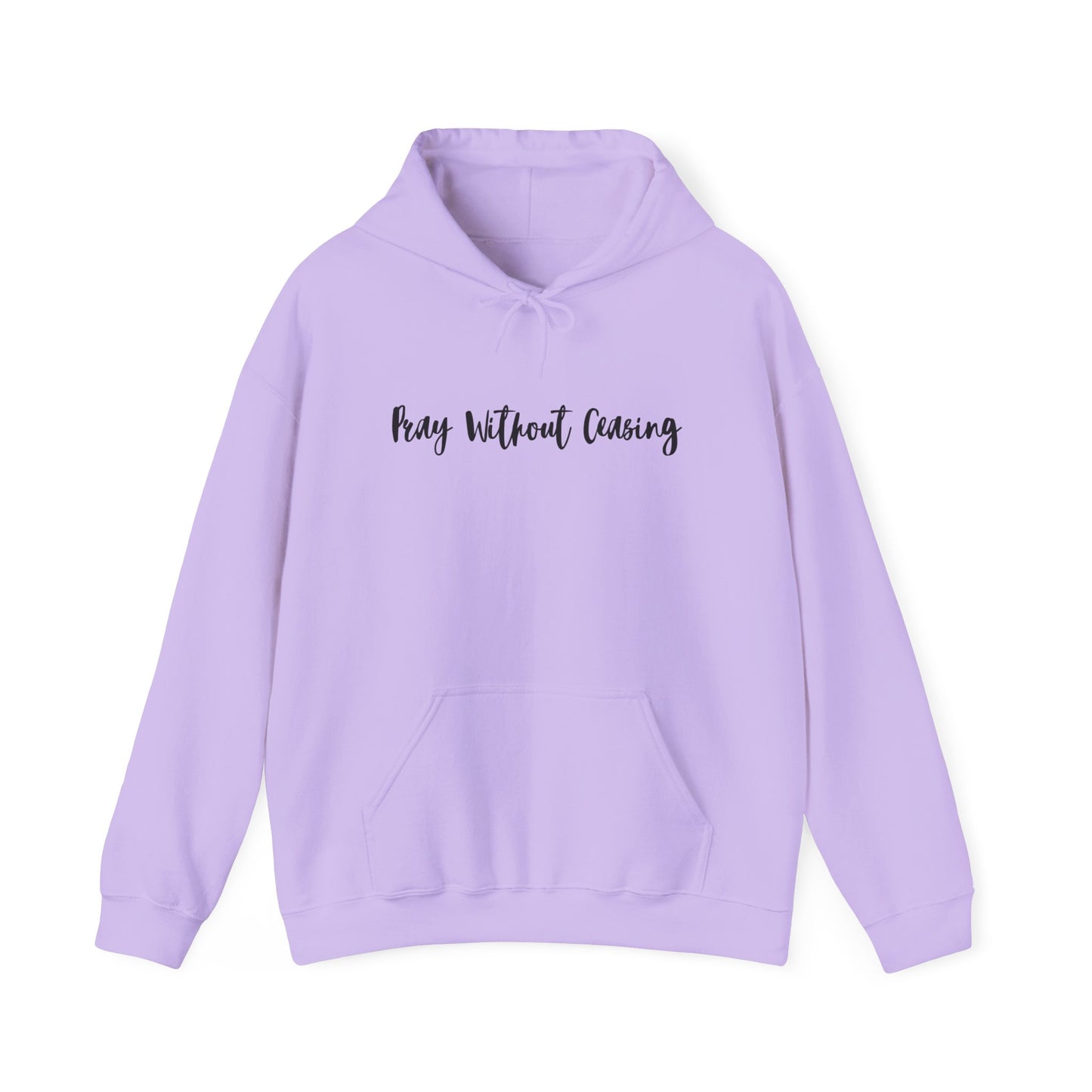 Pray Without Ceasing Hooded Sweatshirt