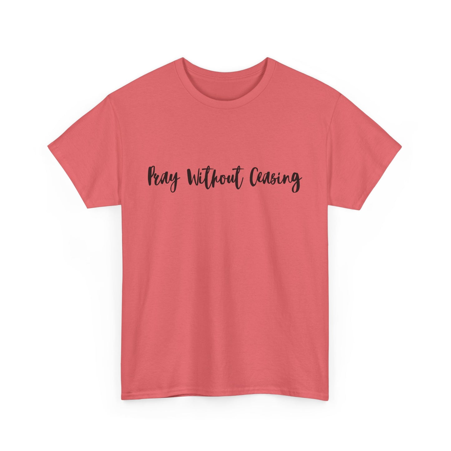Pray Without Ceasing Tee