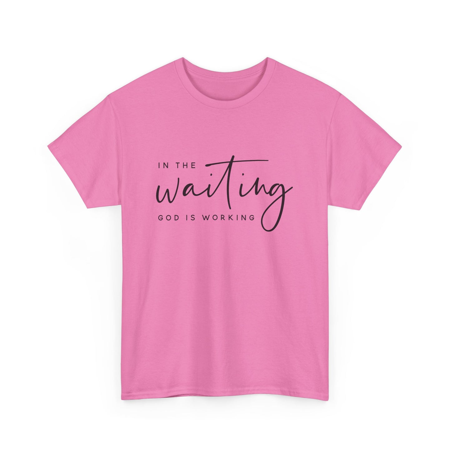 In The Waiting, God is Working Tee