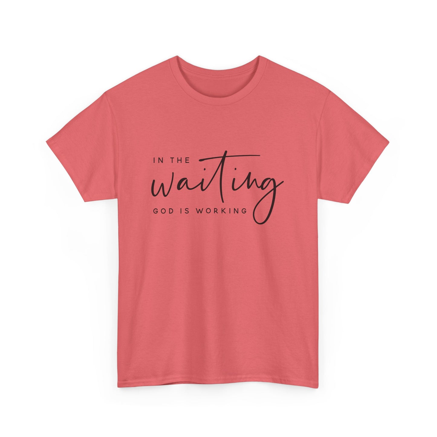 In The Waiting, God is Working Tee
