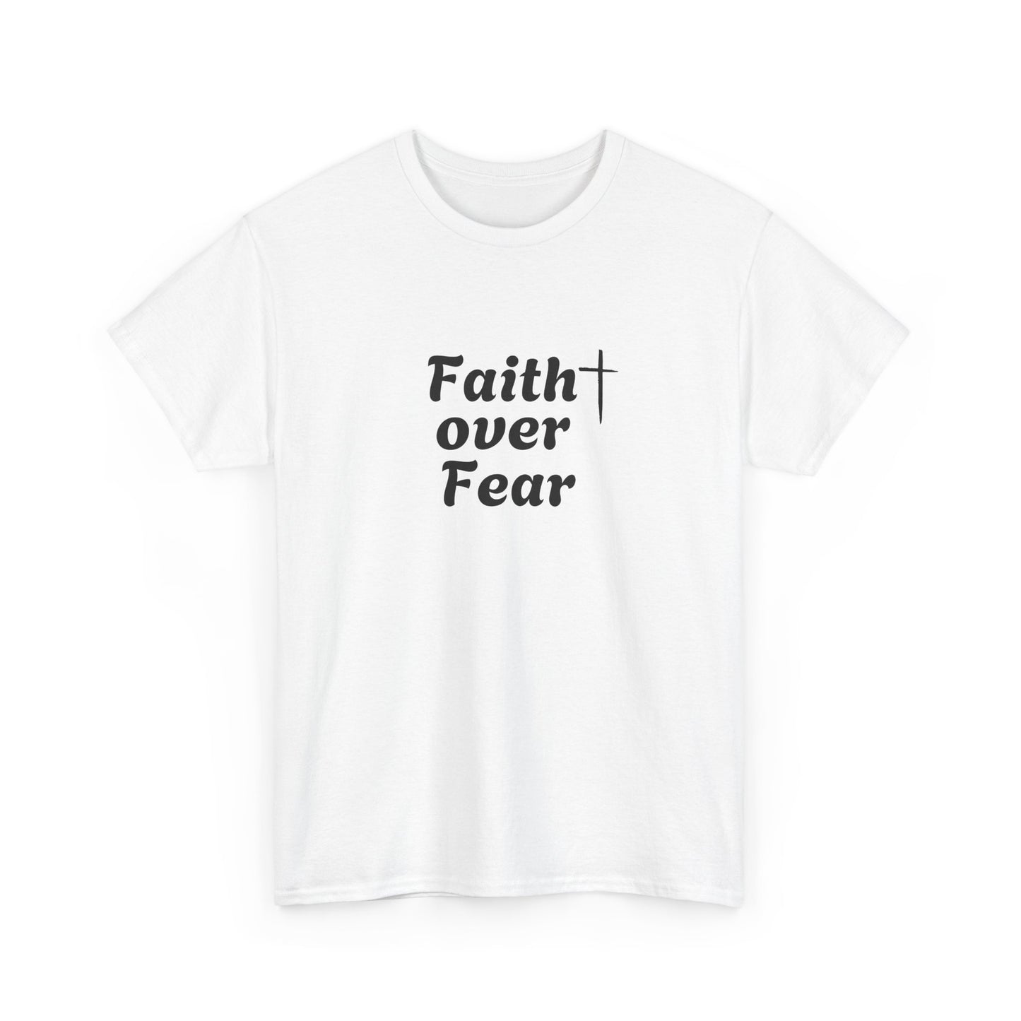 Faith Over Fear Tee