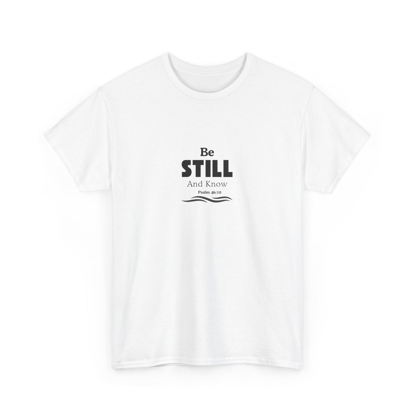 Be Still and Know Tee