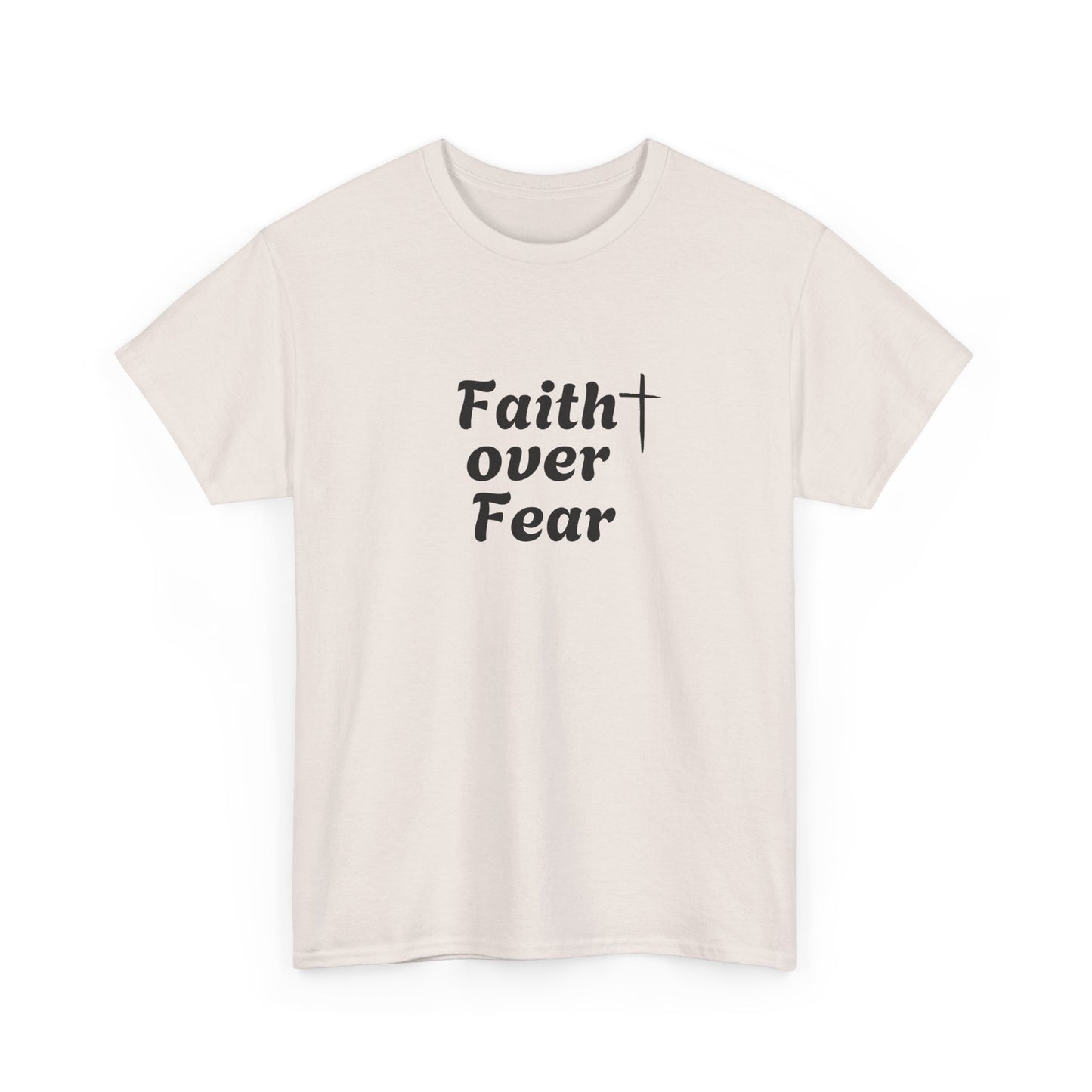 Faith Over Fear Tee