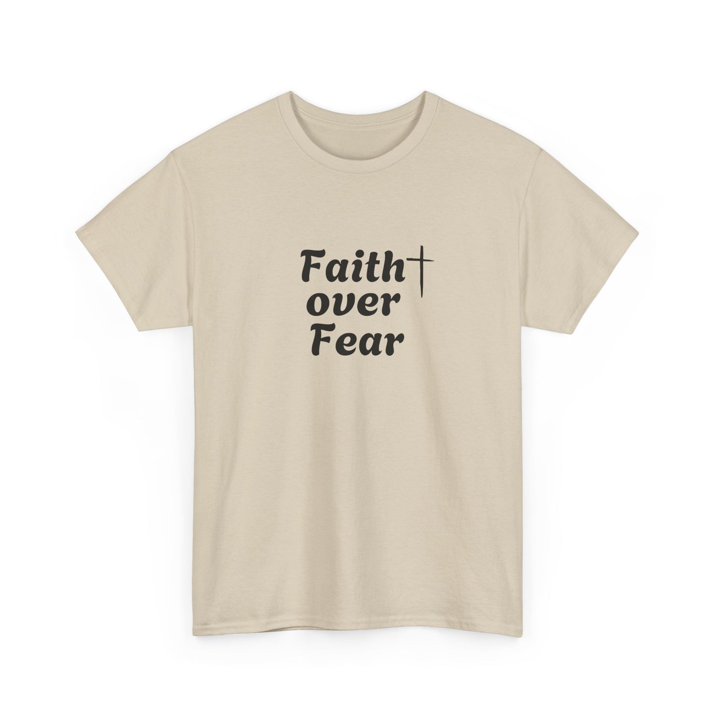 Faith Over Fear Tee
