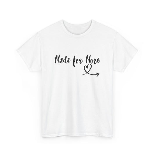 Made for More Tee