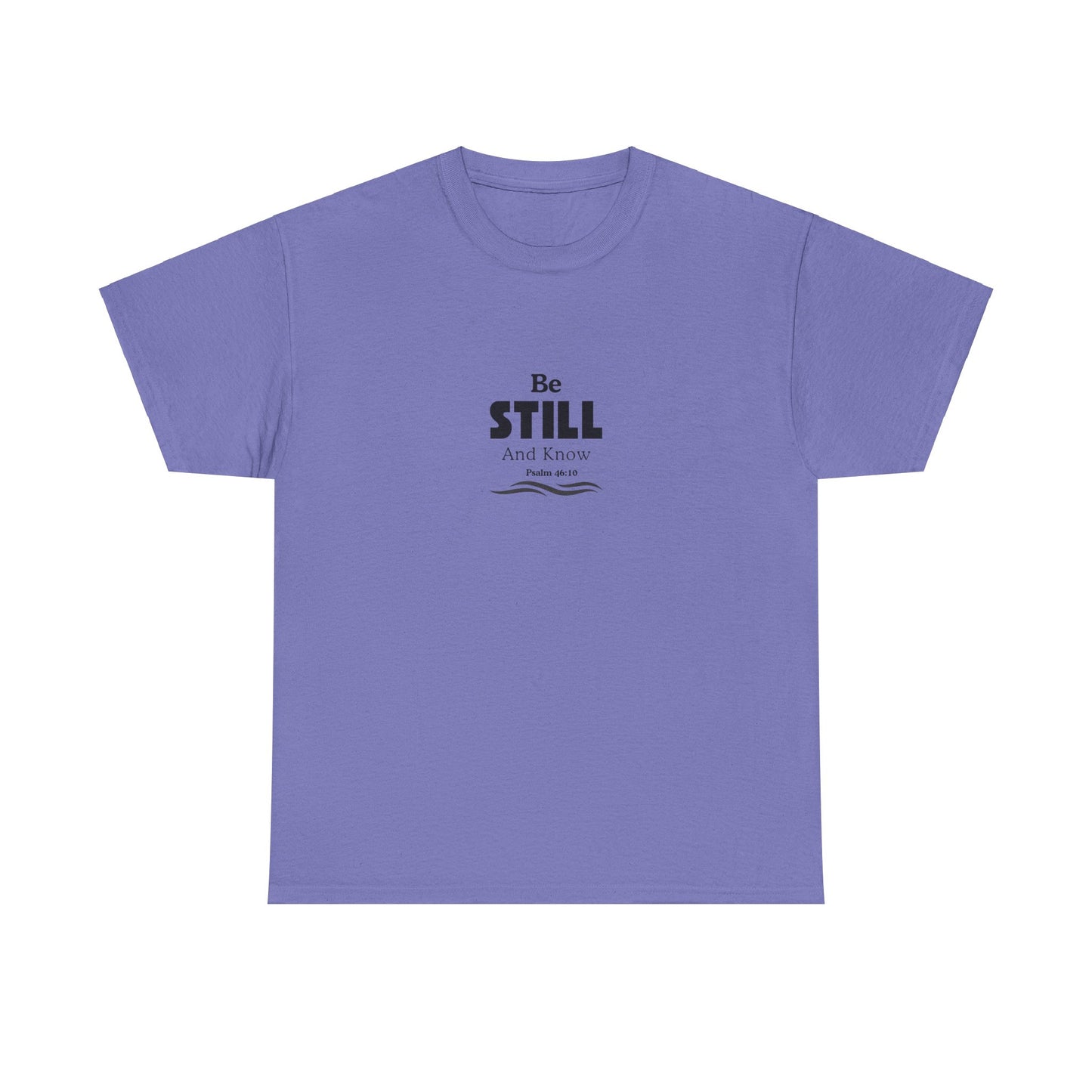 Be Still and Know Tee