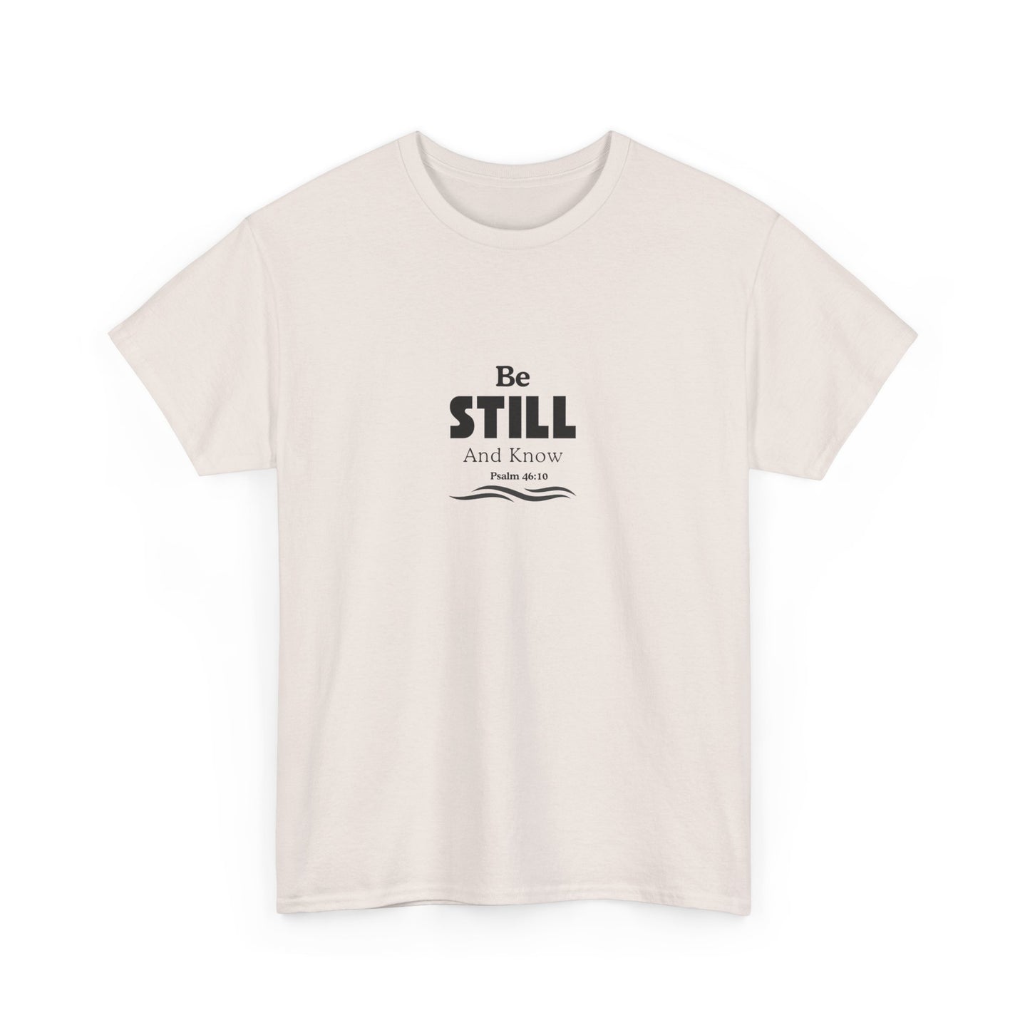 Be Still and Know Tee