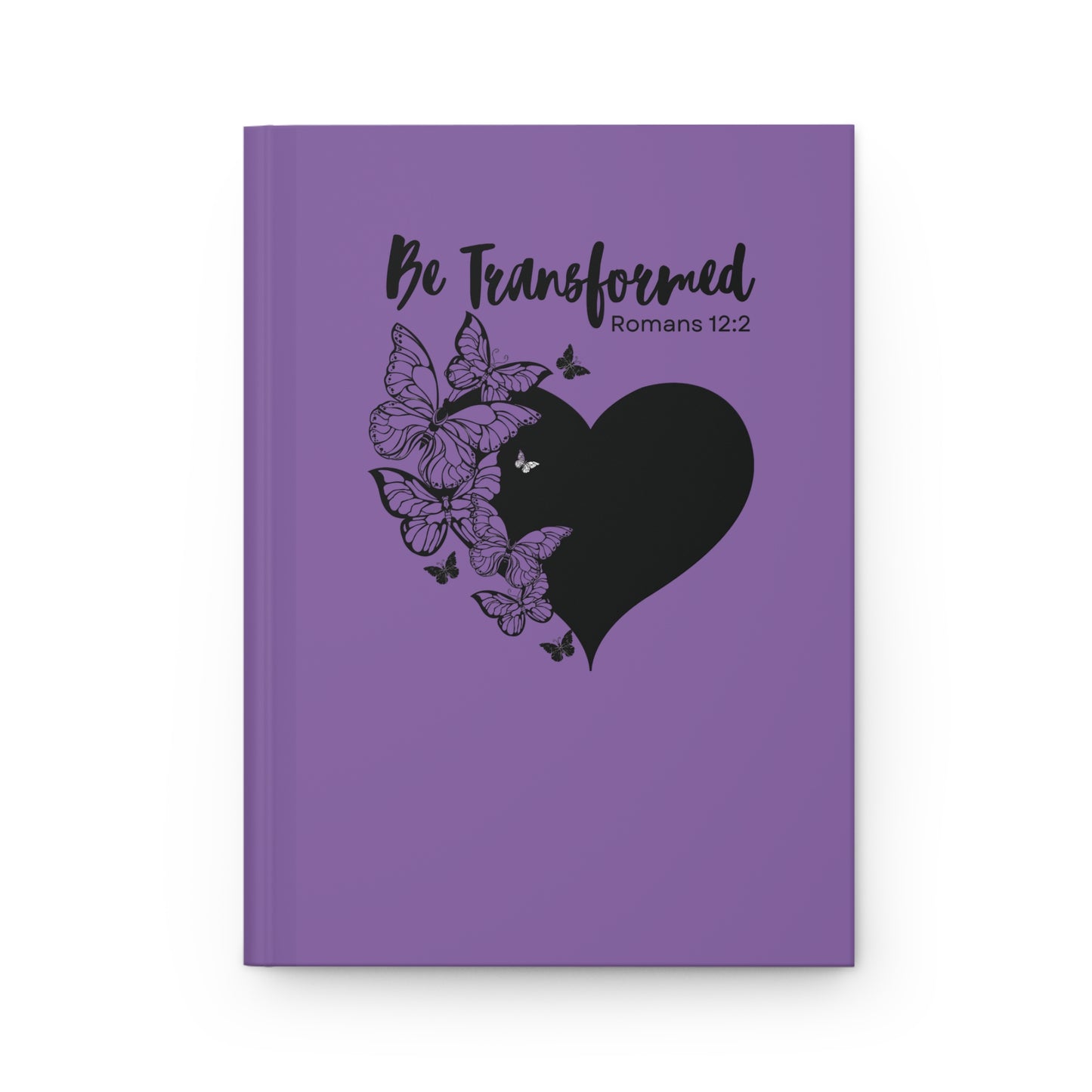 Be Transformed Hardcover Journal Matte