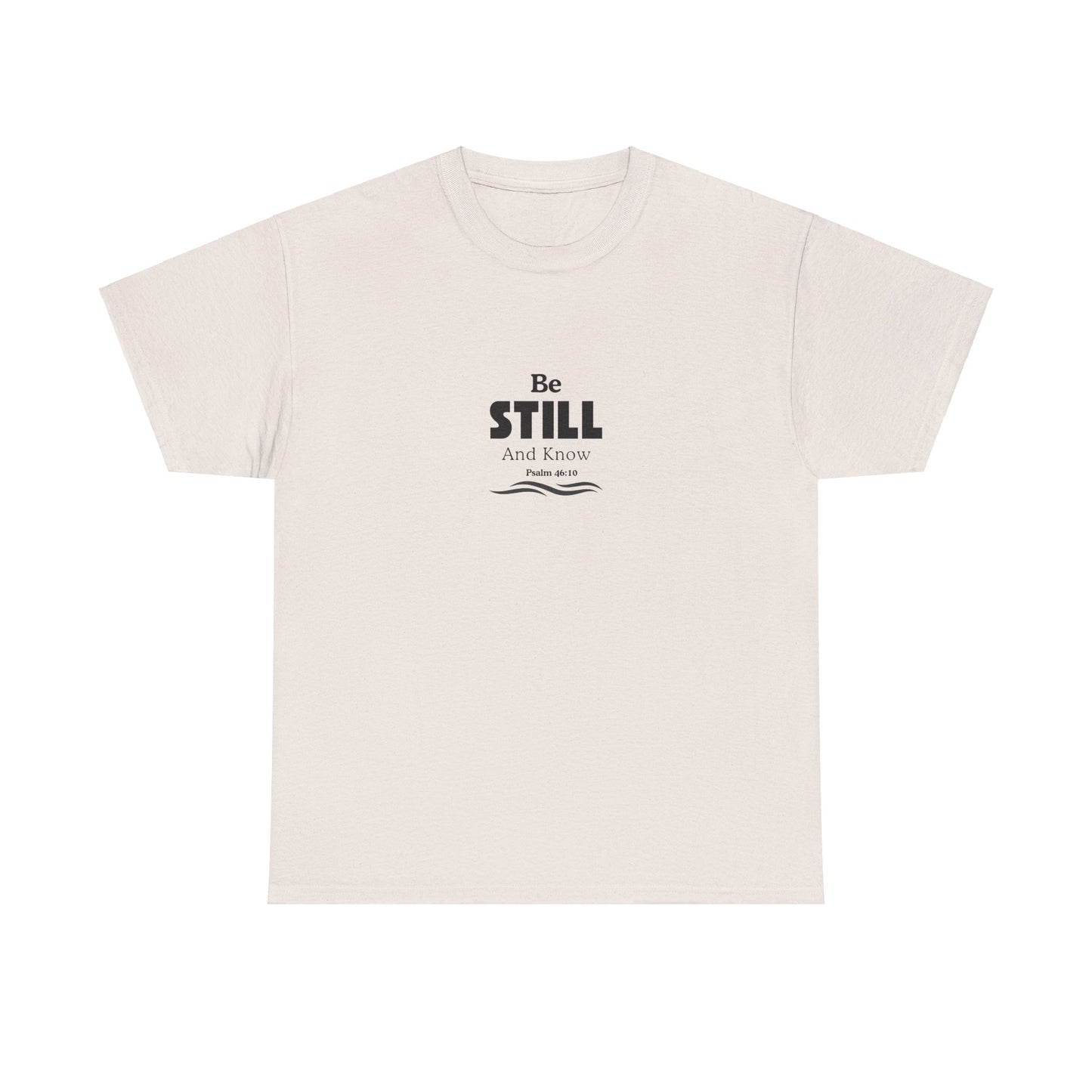 Be Still and Know Tee