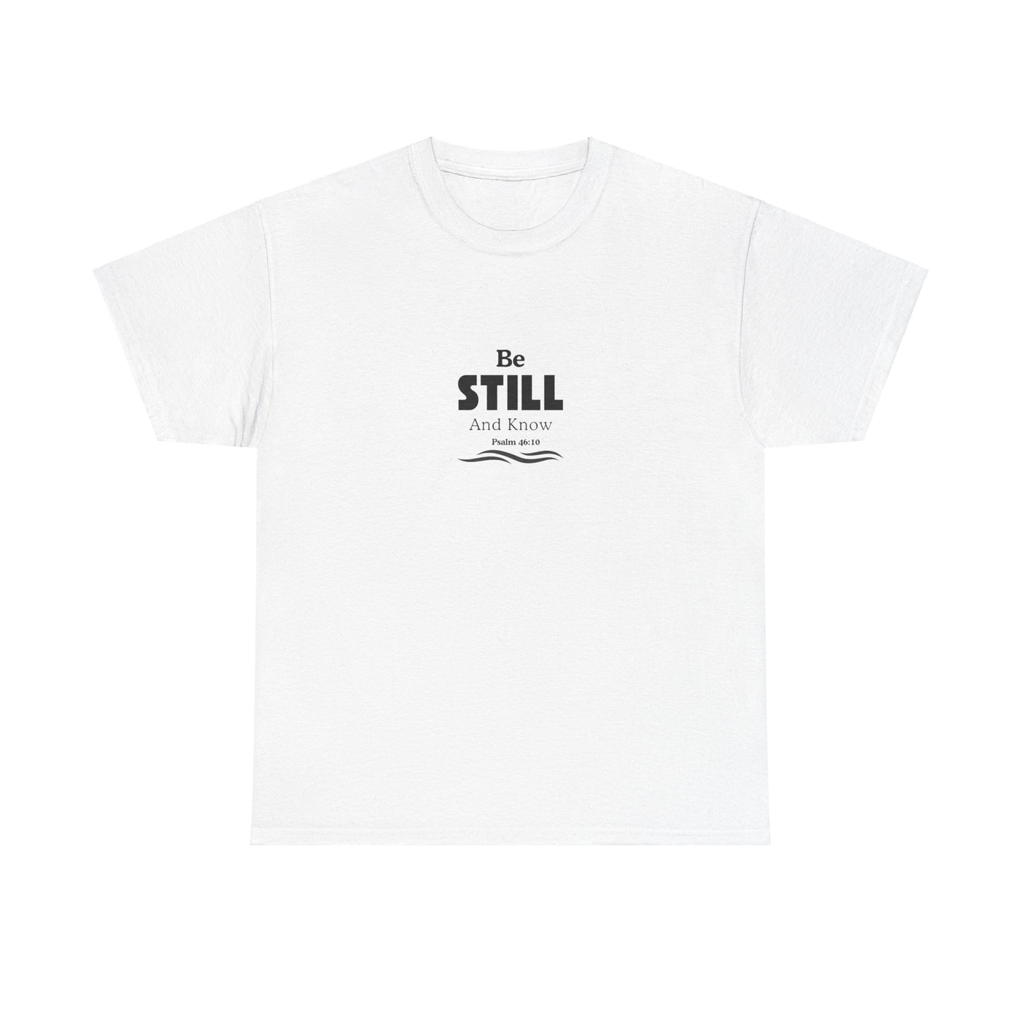 Be Still and Know Tee